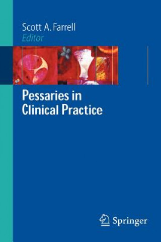 Könyv Pessaries in Clinical Practice Scott A. Farrell