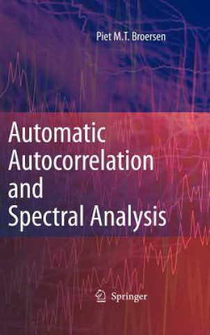 Könyv Automatic Autocorrelation and Spectral Analysis Petrus M.T. Broersen