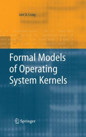 Livre Formal Models of Operating System Kernels Iain D. Craig