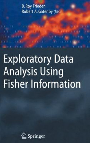 Carte Exploratory Data Analysis Using Fisher Information B. Roy Frieden