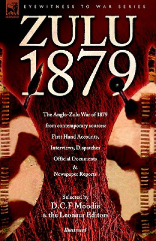 Knjiga Zulu 1879 - The Anglo-Zulu War of 1879 from Contemporary Sources 