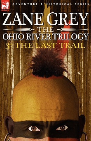 Книга Ohio River Trilogy 3 Zane Grey