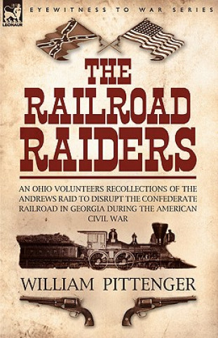 Książka Railroad Raiders Lieut William Pittenger