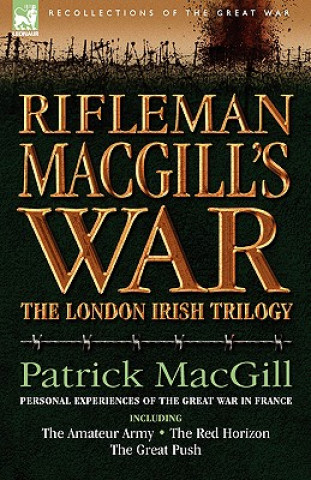 Könyv Rifleman Macgill's War Patrick MacGill