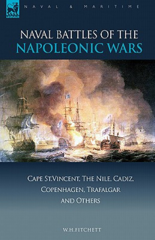 Книга Naval Battles of the Napoleonic Wars W H Fitchett