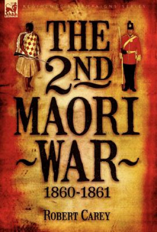 Libro 2nd Maori War Robert Carey