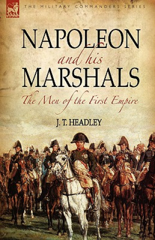 Carte Napoleon and His Marshals J T Headley