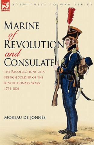 Könyv Marine of Revolution & Consulate Moreau De Jonns