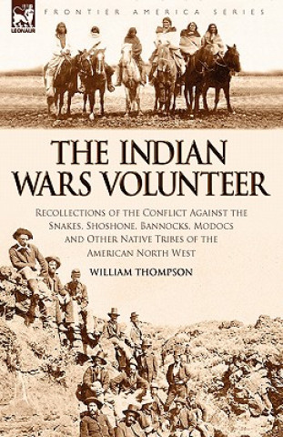 Livre Indian Wars Volunteer William Thompson