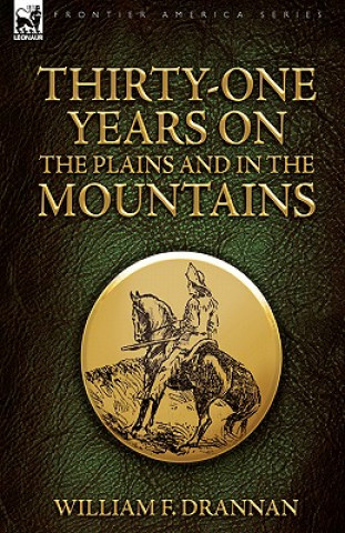 Carte Thirty-One Years on the Plains and in the Mountains William F Drannan