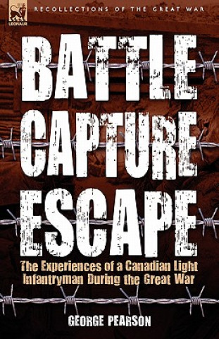 Knjiga Battle, Capture & Escape George Pearson