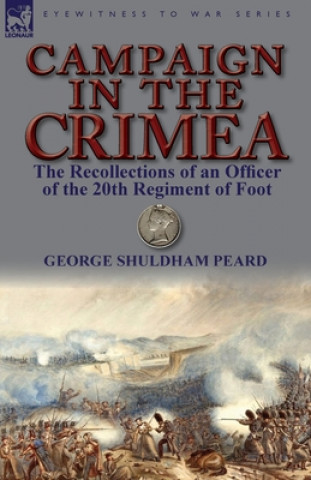 Carte Campaign in the Crimea George Shuldham Peard