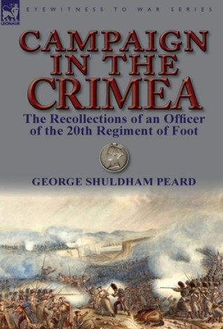 Kniha Campaign in the Crimea George Shuldham Peard