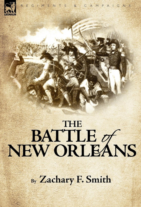Könyv Battle of New Orleans Zachary F Smith