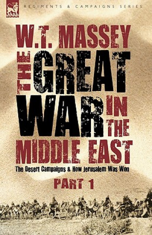 Книга Great War in the Middle East W T Massey