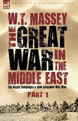 Kniha Great War in the Middle East W T Massey