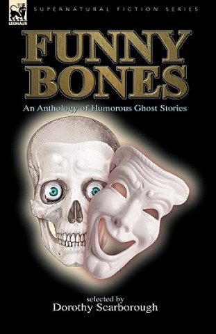 Kniha Funny Bones Dorothy Scarborough