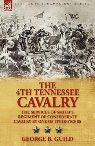 Libro 4th Tennessee Cavalry George B Guild