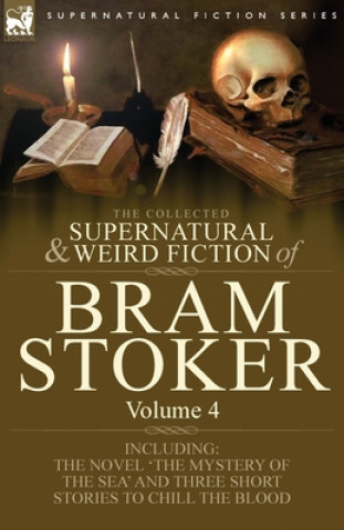 Könyv Collected Supernatural and Weird Fiction of Bram Stoker Bram Stoker