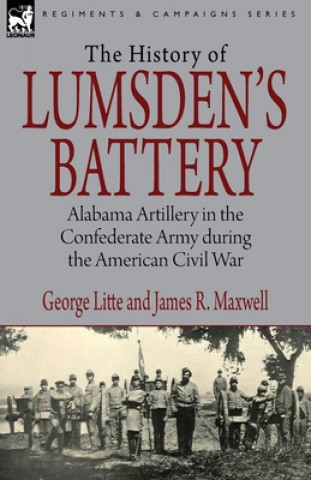 Könyv History of Lumsden's Battery James R Maxwell