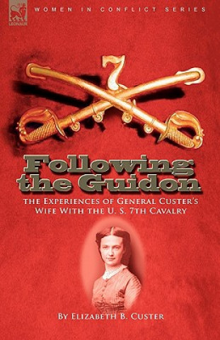 Livre Following the Guidon Elizabeth B Custer