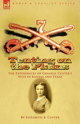 Kniha Tenting on the Plains Elizabeth B Custer