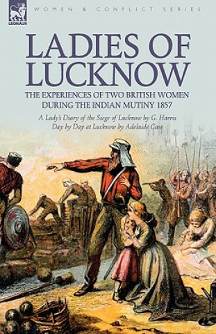 Книга Ladies of Lucknow Adelaide Case