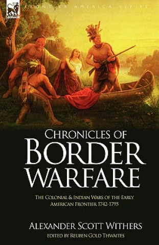 Kniha Chronicles of Border Warfare Alexander Scott Withers