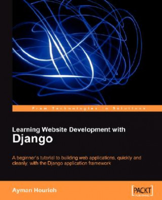 Könyv Learning Website Development with Django Ayman Hourieh