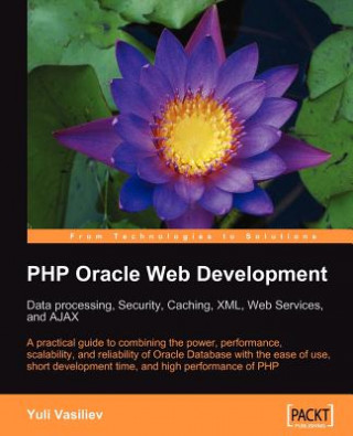 Libro PHP Oracle Web Development: Data processing, Security, Caching, XML, Web Services, and Ajax Yuli Vasiliev