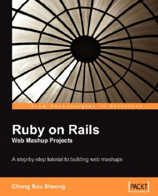 Βιβλίο Ruby on Rails Web Mashup Projects Sau Sheong Chang
