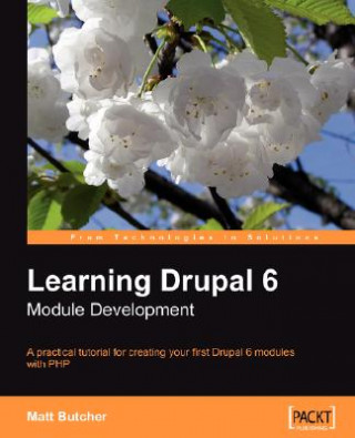 Livre Learning Drupal 6 Module Development Matt Butcher