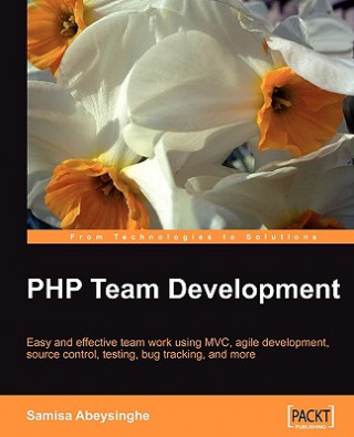 Kniha PHP Team Development Samisa Abeysinghe