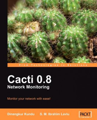 Kniha Cacti 0.8 Network Monitoring S. M. Ibrahim Lavlu