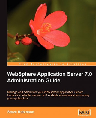 Carte WebSphere Application Server 7.0 Administration Guide Steve Robinson