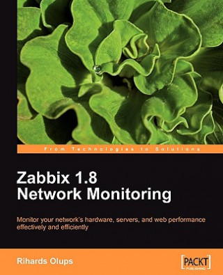 Könyv Zabbix 1.8 Network Monitoring Rihards Olups