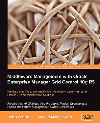 Kniha Middleware Management with Oracle Enterprise Manager Grid Control 10g R5 Debu Panda