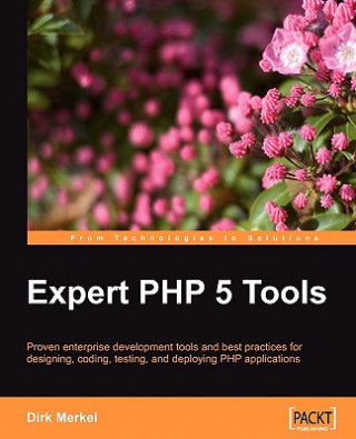 Kniha Expert PHP 5 Tools D. Merkel