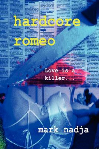 Livre Hardcore Romeo Mark Nadja