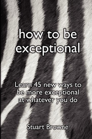 Buch How to be Exceptional Browne