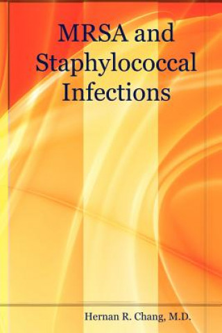 Kniha MRSA and Staphylococcal Infections Chang