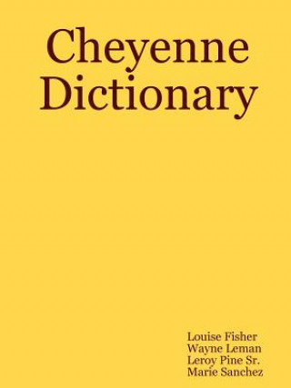 Книга Cheyenne Dictionary Louise Fisher