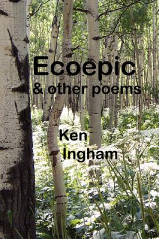 Książka Ecoepic & Other Poems Ken Ingham