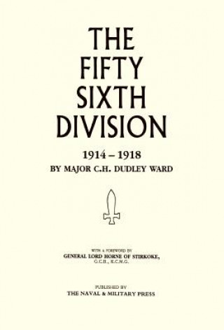 Książka 56th Division (1st London Territorial Division), 1914-1918 Major C. H. Dudley Ward