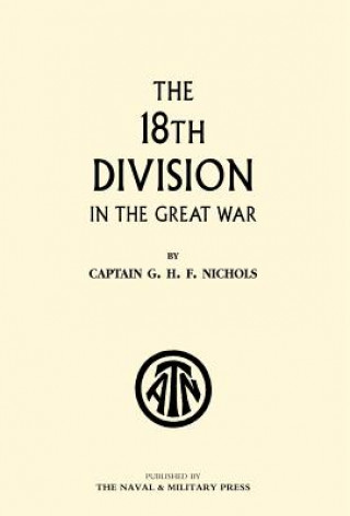 Könyv 18th Division in The Great War G. H. F. Nichols