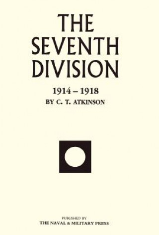 Carte Seventh Division 1914-1918 C.T. Atkinson