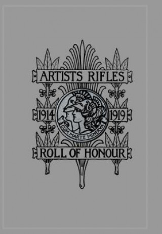 Carte ARTISTS RIFLES. Regimental Roll of Honour and War Record 1914-1919 compiled and ed by S.Stagoll Higham