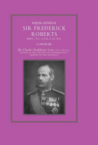 Book Major-General Sir Frederick S. Roberts Bart Vc Gcb Cie Ra Charles Rathbone Low