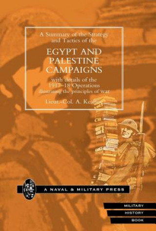 Libro Strategy and Tactics of the Egypt and Palestine Campaign with Details of the 1917-18 Operations Illustrating the Principles of War A. Kearsey