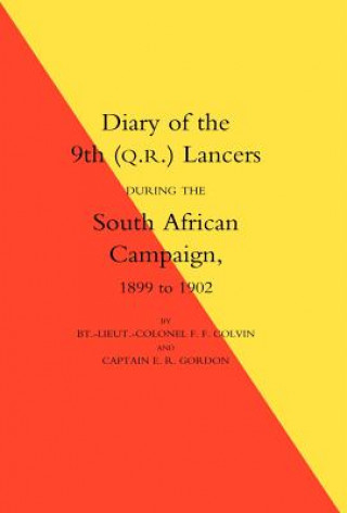 Carte Diary of the 9th (Q.R.) Lancers During the South African Campaign 1899 to 1902 E.R. Gordon